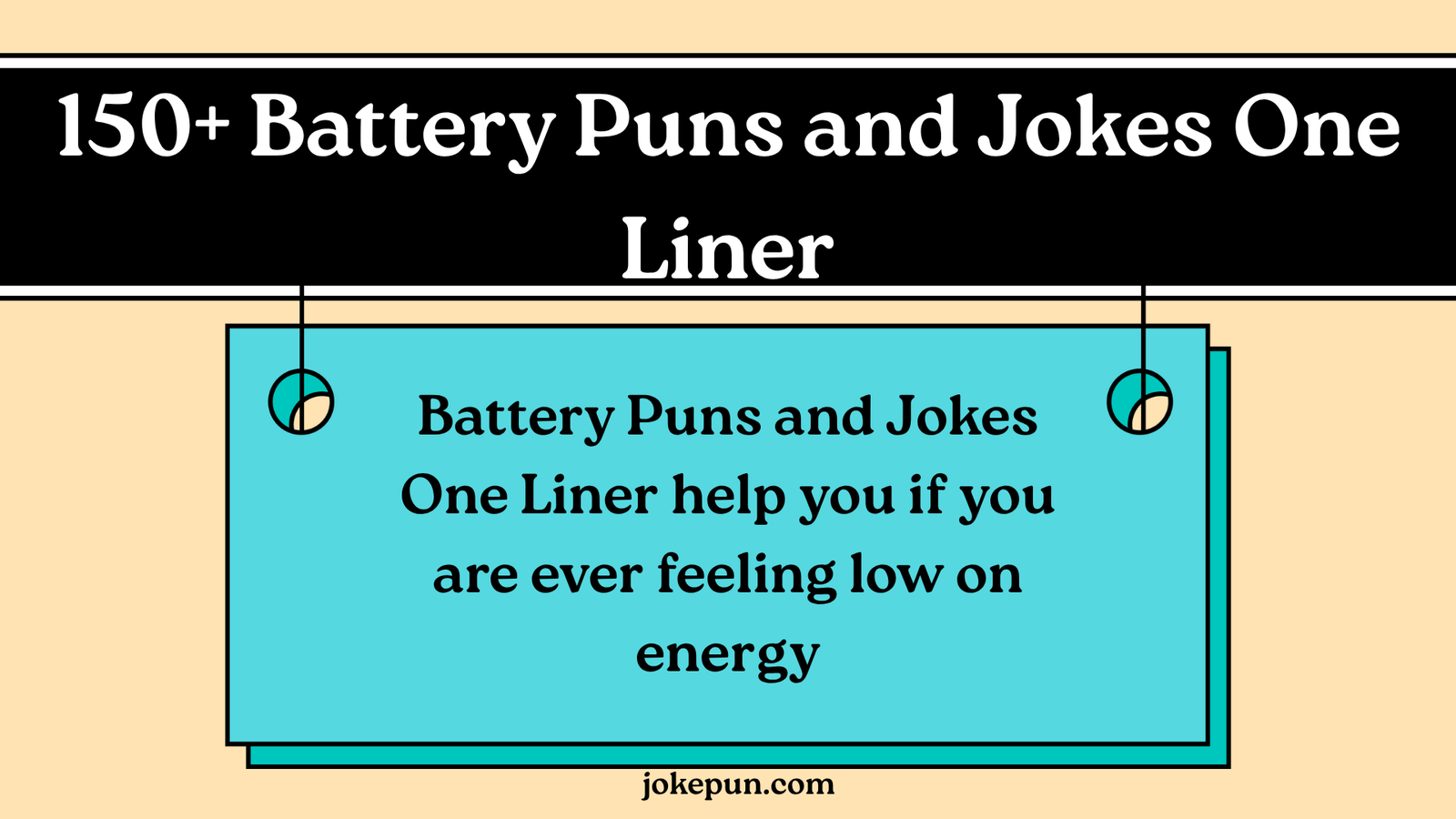 150+ Battery Puns and Jokes One Liner