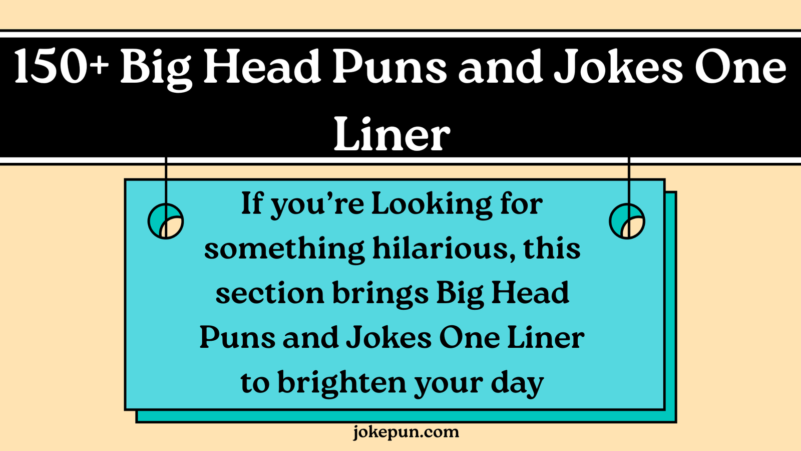 150+ Big Head Puns and Jokes One Liner
