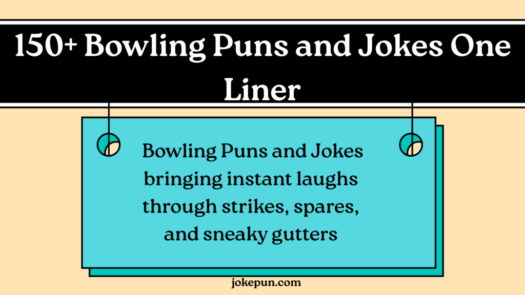 150+ Bowling Puns and Jokes One Liner