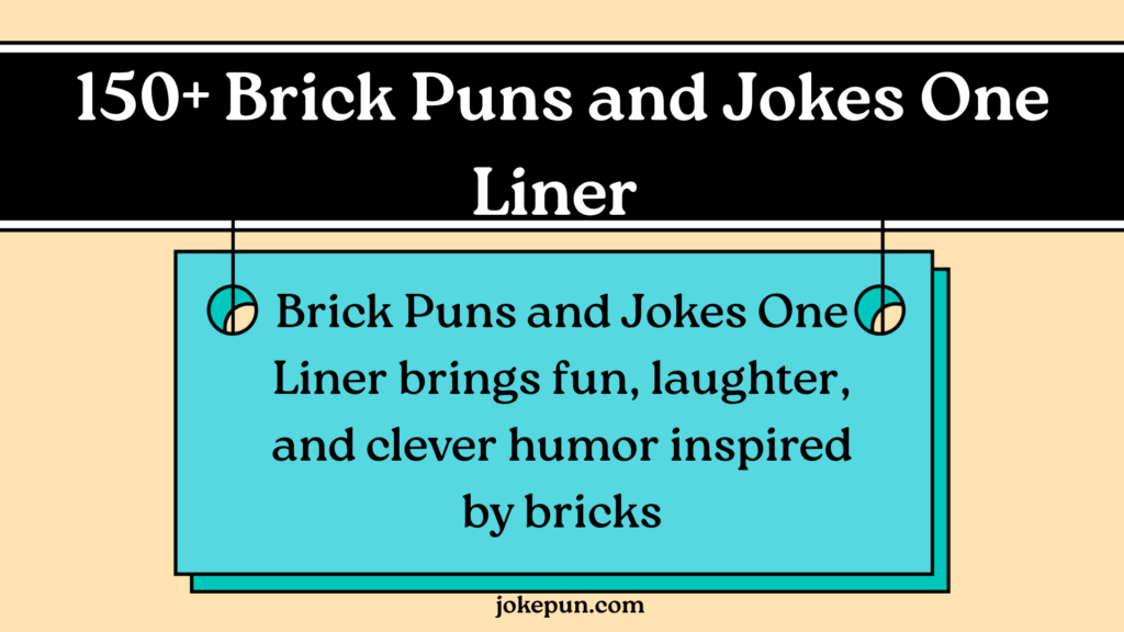 150+ Brick Puns and Jokes One Liner for (2026)