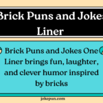 150+ Brick Puns and Jokes One Liner for (2026)