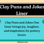 150+ Clay Puns and Jokes One Liner