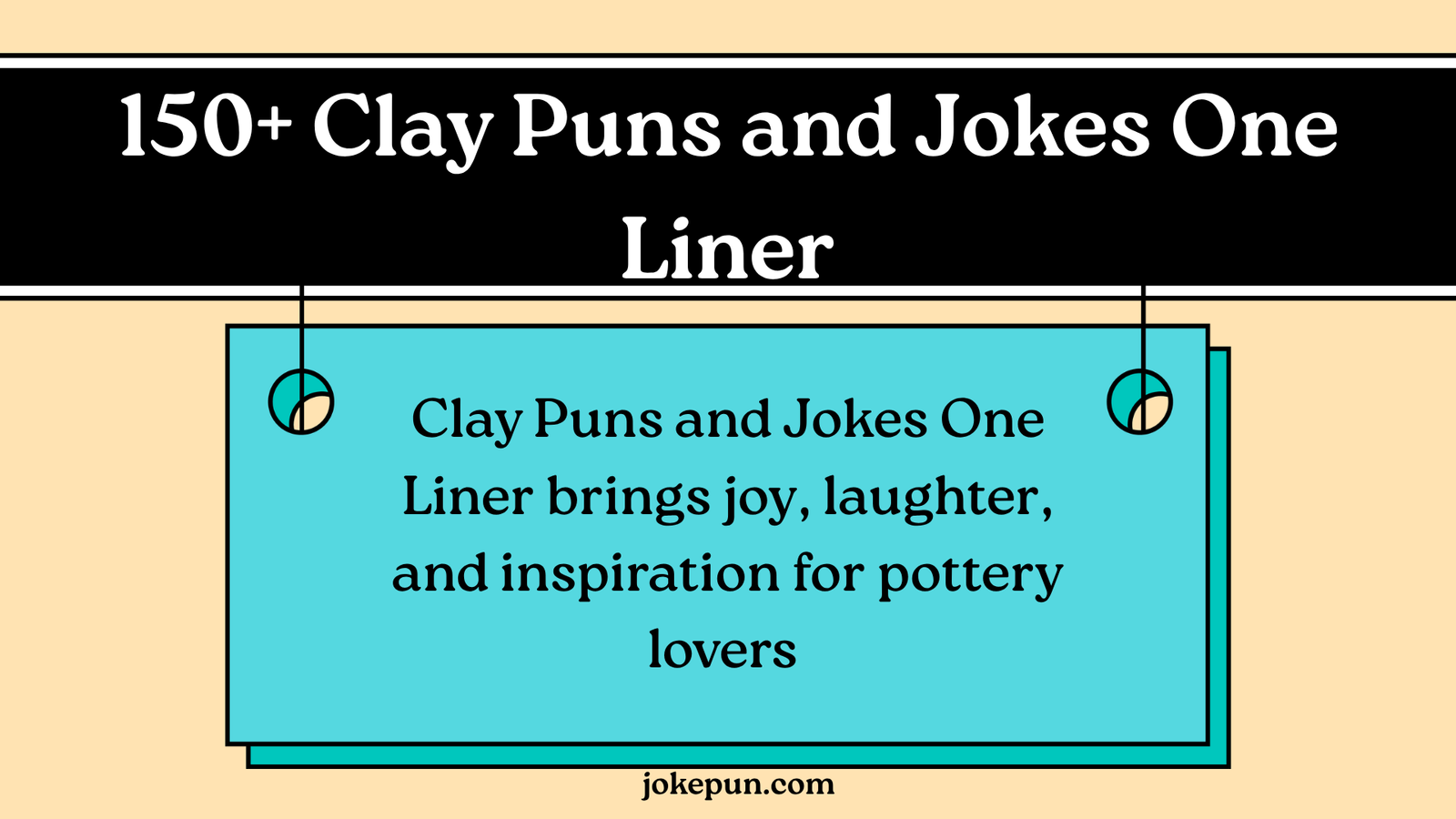 150+ Clay Puns and Jokes One Liner