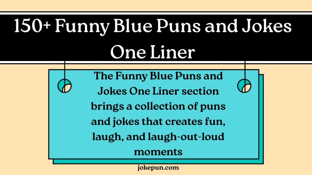 150+ Funny Blue Puns and Jokes One Liner