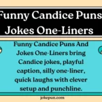 150+ Funny Candice Puns And Jokes One-Liners