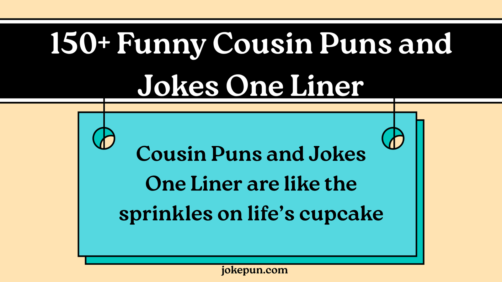 150+ Funny Cousin Puns and Jokes One Liner