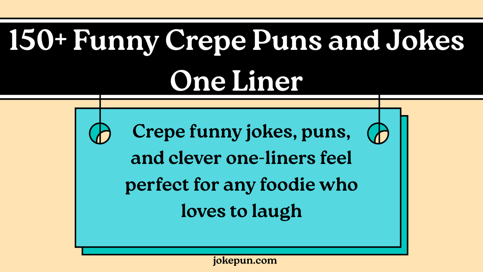 150+ Funny Crepe Puns and Jokes One Liner