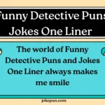 150+ Funny Detective Puns and Jokes One Liner