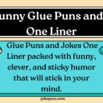 150+ Funny Glue Puns and Jokes One Liner for 2026