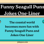 150+ Funny Seagull Puns and Jokes One-Liner