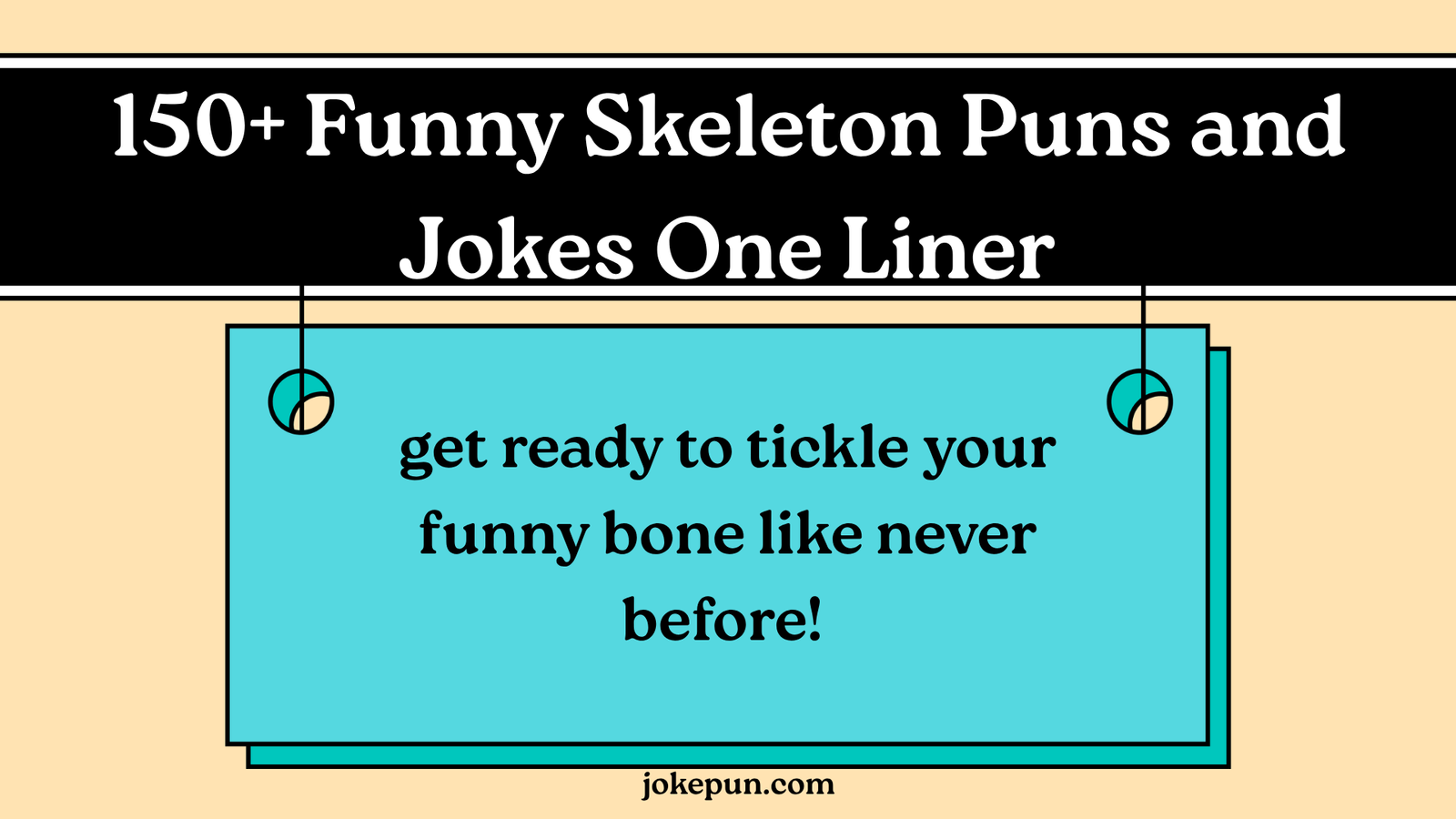 150+ Funny Skeleton Puns and Jokes One Liner
