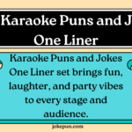 150+ Karaoke Puns and Jokes One Liner