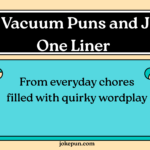 150+ Vacuum Puns and Jokes One Liner for 2026