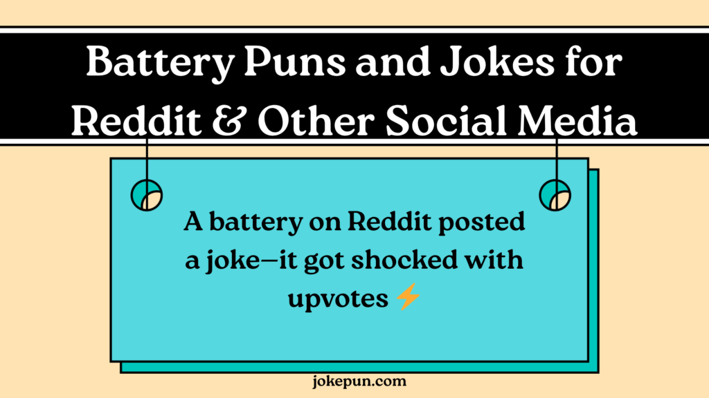 Battery Puns and Jokes for Reddit & Other Social Media