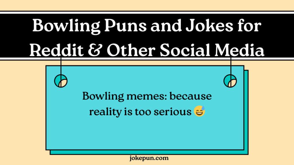 Bowling Puns and Jokes for Reddit & Other Social Media