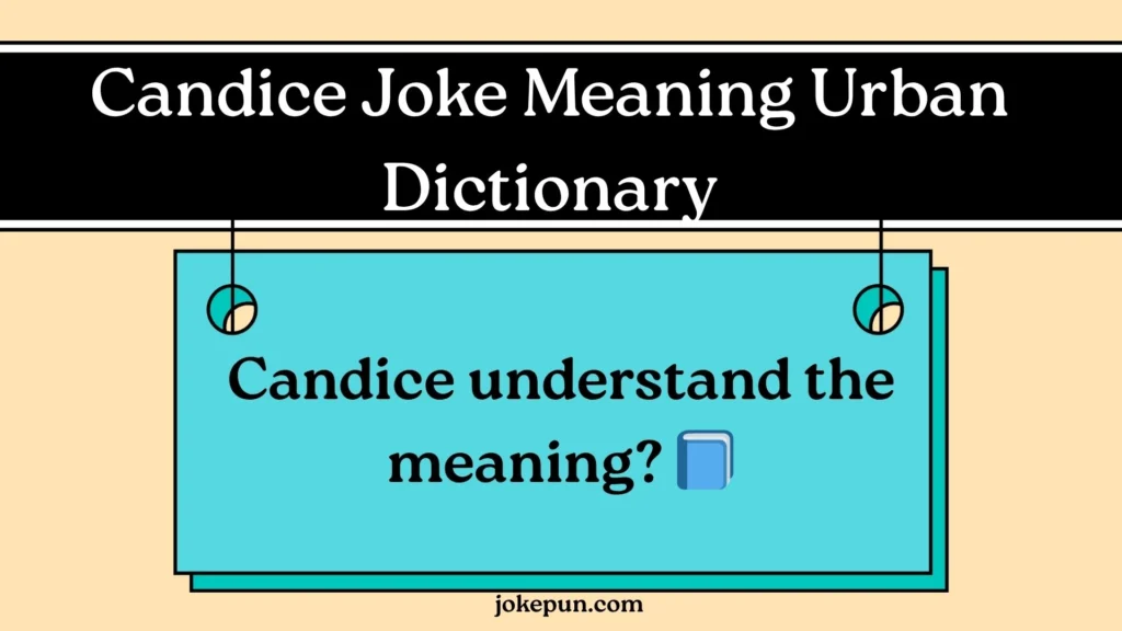 Candice Joke Meaning Urban Dictionary