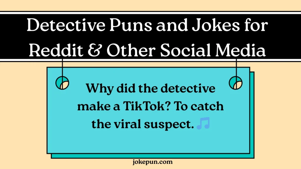 Detective Puns and Jokes for Reddit & Other Social Media