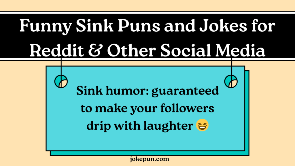 Funny Sink Puns and Jokes for Reddit & Other Social Media