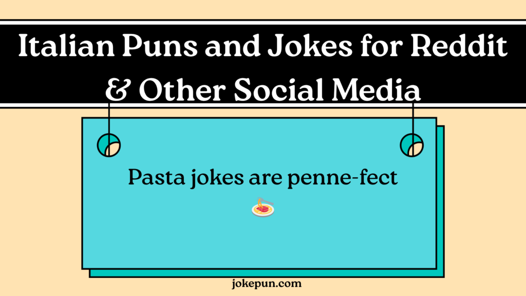 Italian Puns and Jokes for Reddit & Other Social Media