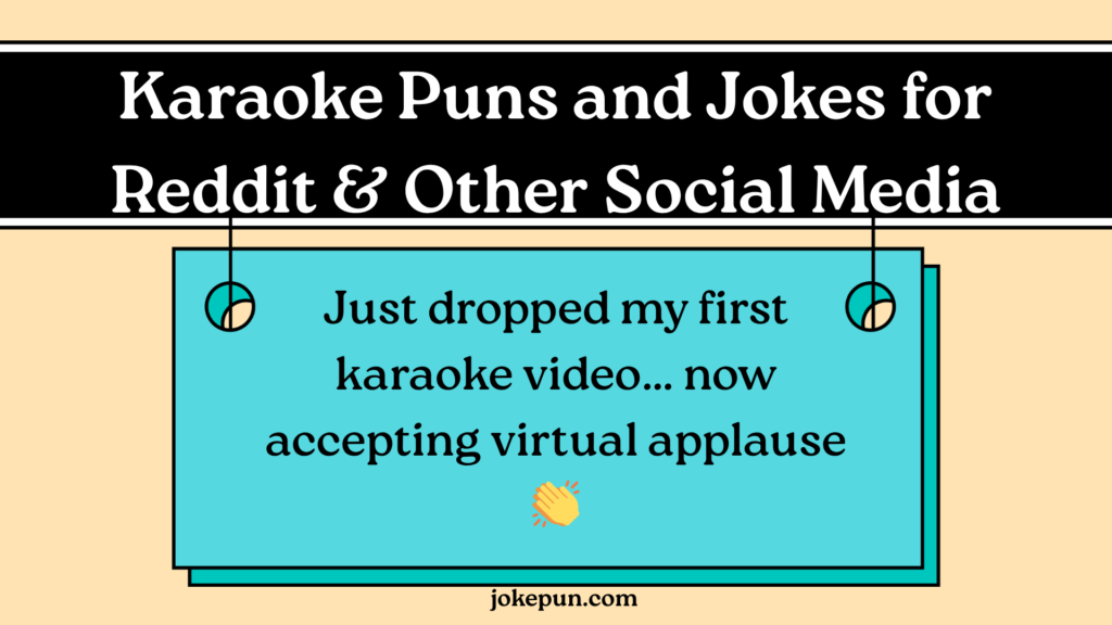 Karaoke Puns and Jokes for Reddit & Other Social Media