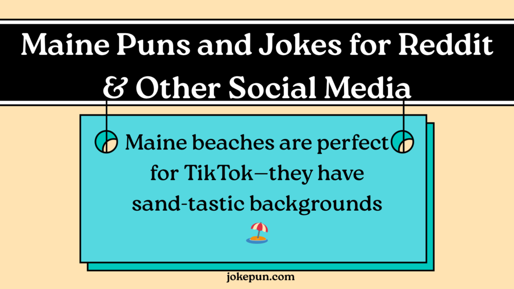 Maine Puns and Jokes for Reddit & Other Social Media