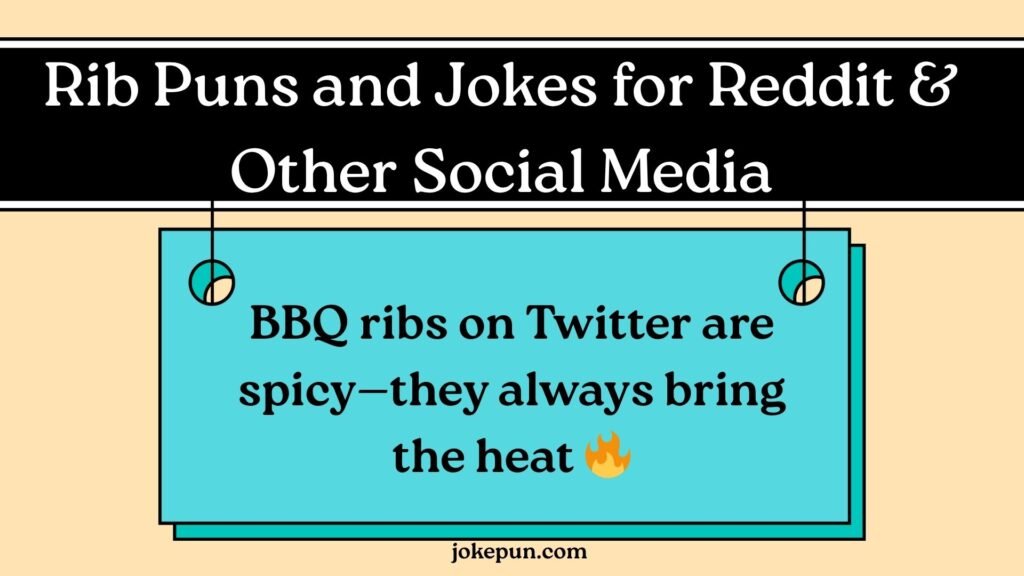 Rib Puns and Jokes for Reddit & Other Social Media
