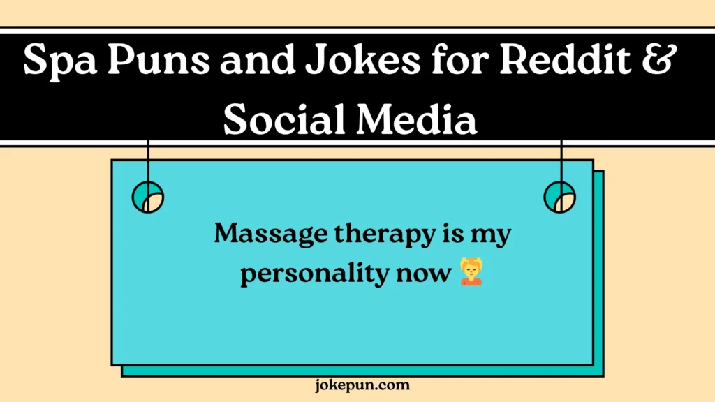 Spa Puns and Jokes for Reddit & Social Media
