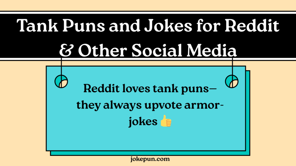 Tank Puns and Jokes for Reddit & Other Social Media