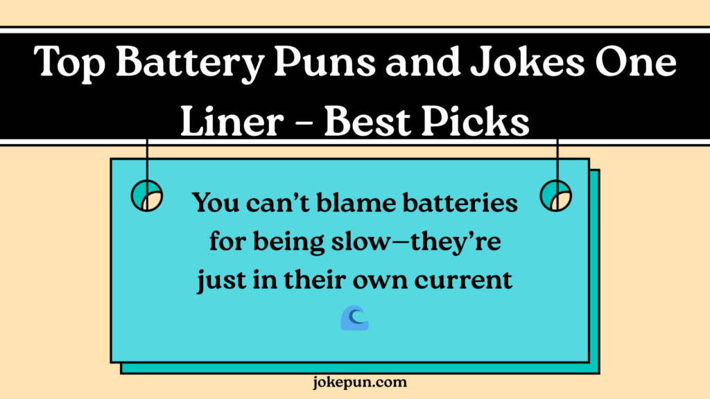 Top Battery Puns and Jokes One Liner – Best Picks
