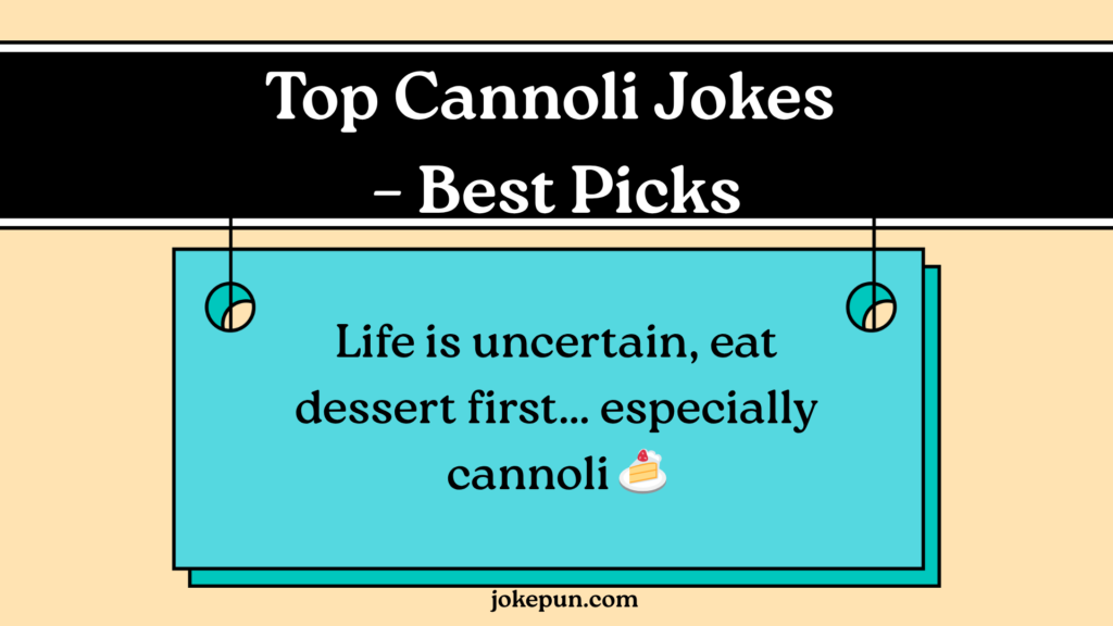 Top Cannoli Jokes – Best Picks