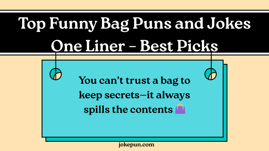 Top Funny Bag Puns and Jokes One Liner – Best Picks