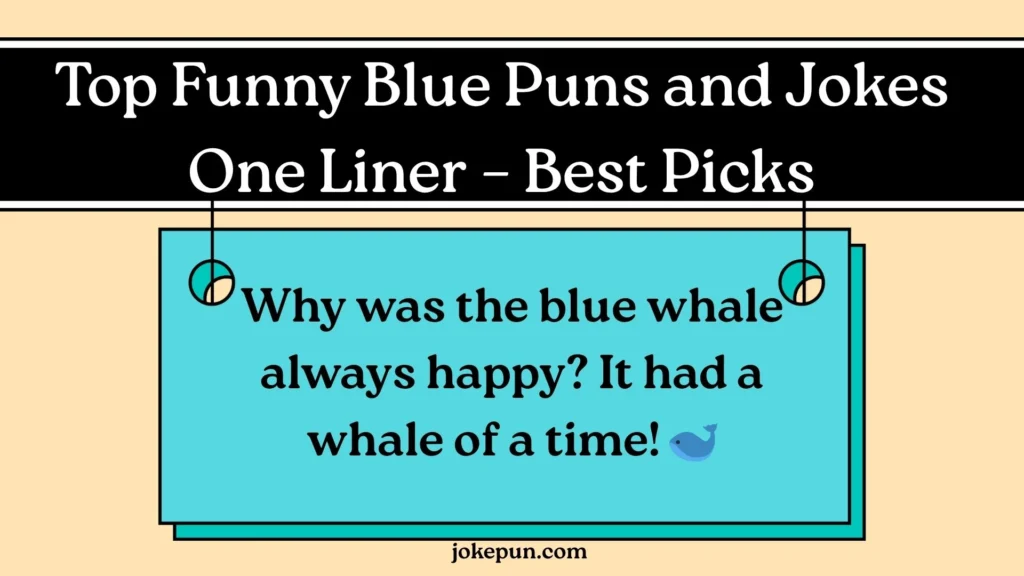 Top Funny Blue Puns and Jokes One Liner – Best Picks