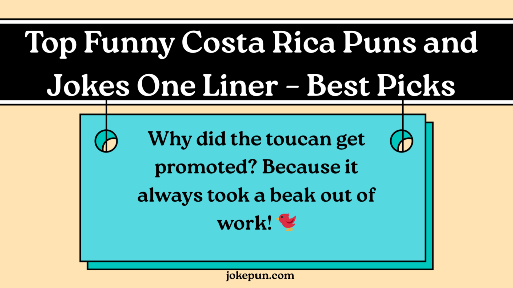 Top Funny Costa Rica Puns and Jokes One Liner – Best Picks