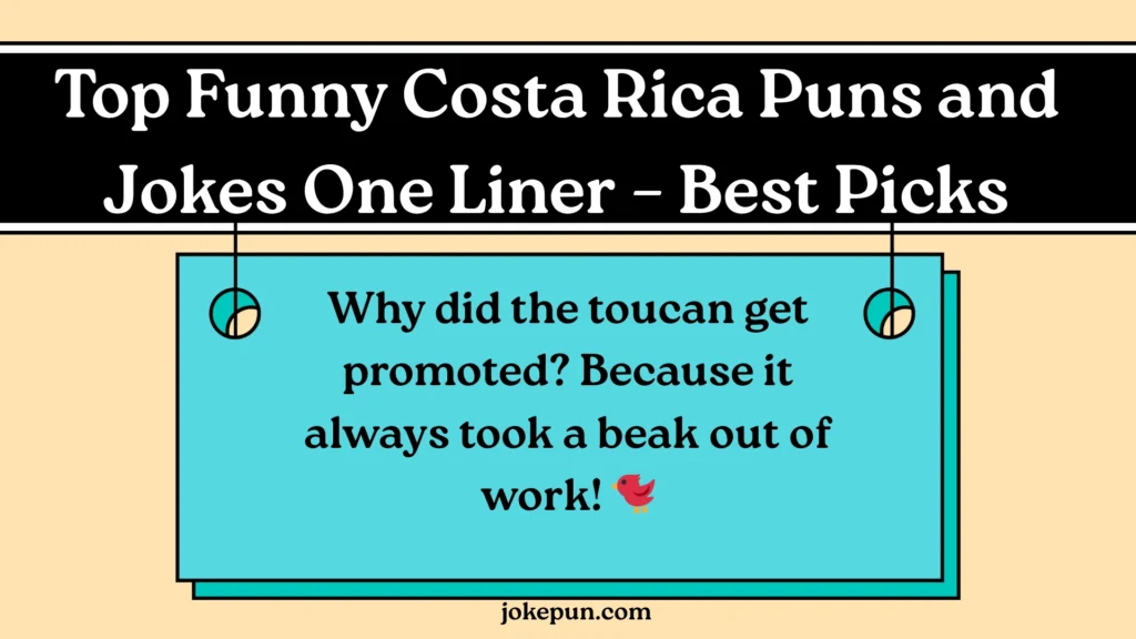 Top Funny Costa Rica Puns and Jokes One Liner โ Best Picks