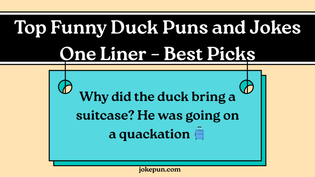 Top Funny Duck Puns and Jokes One Liner – Best Picks