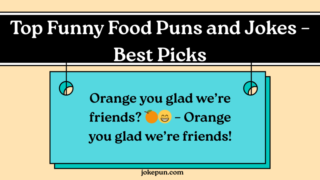 Top Funny Food Puns and Jokes – Best Picks