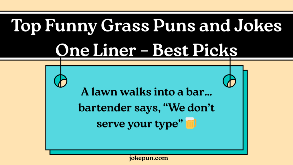 Top Funny Grass Puns and Jokes One Liner – Best Picks