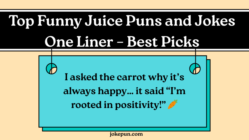 Top Funny Juice Puns and Jokes One Liner – Best Picks