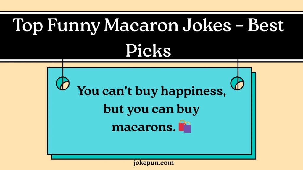 Top Funny Macaron Jokes – Best Picks