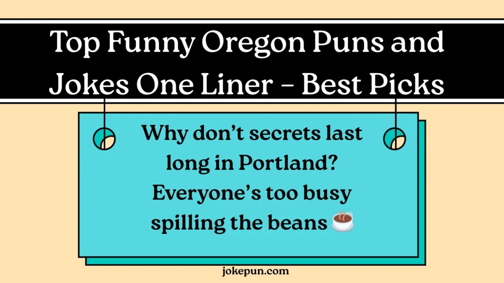 Top Funny Oregon Puns and Jokes One Liner – Best Picks