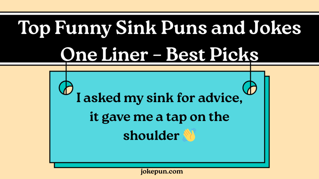 Top Funny Sink Puns and Jokes One Liner – Best Picks