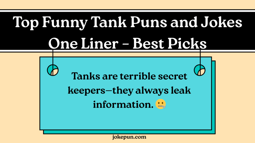 Top Funny Tank Puns and Jokes One Liner – Best Picks