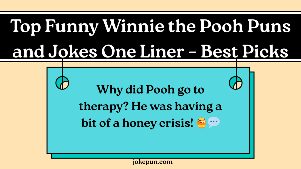 Top Funny Winnie the Pooh Puns and Jokes One Liner – Best Picks