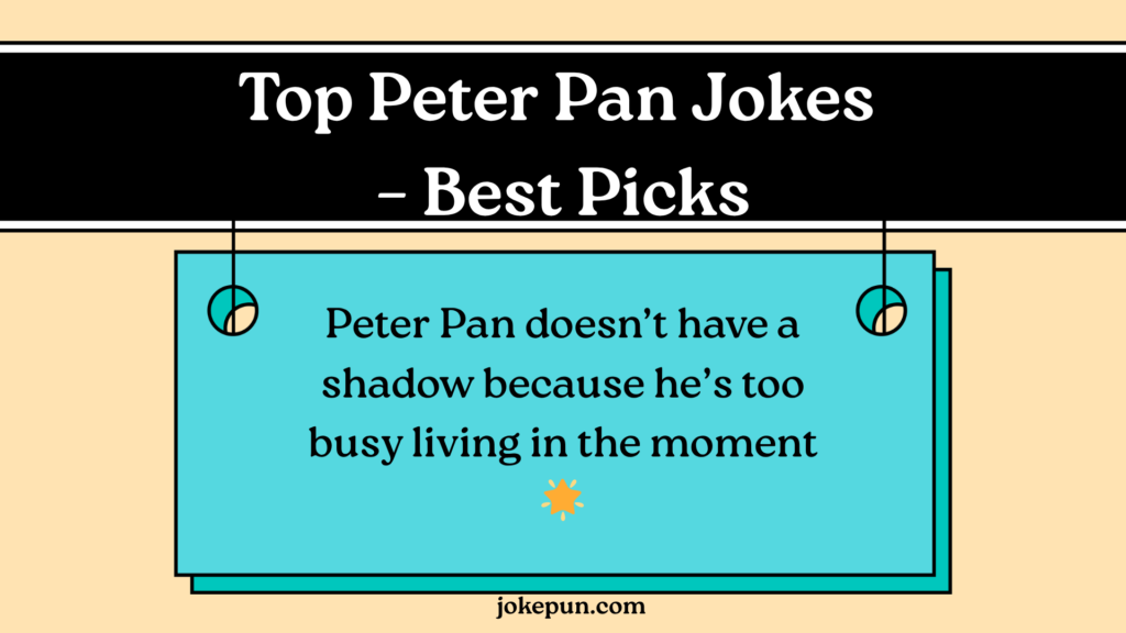 Top Peter Pan Jokes – Best Picks
