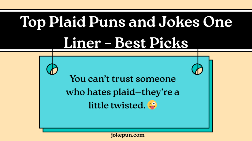 Plaid Puns and Jokes One Liner for Reddit & Other Social Media