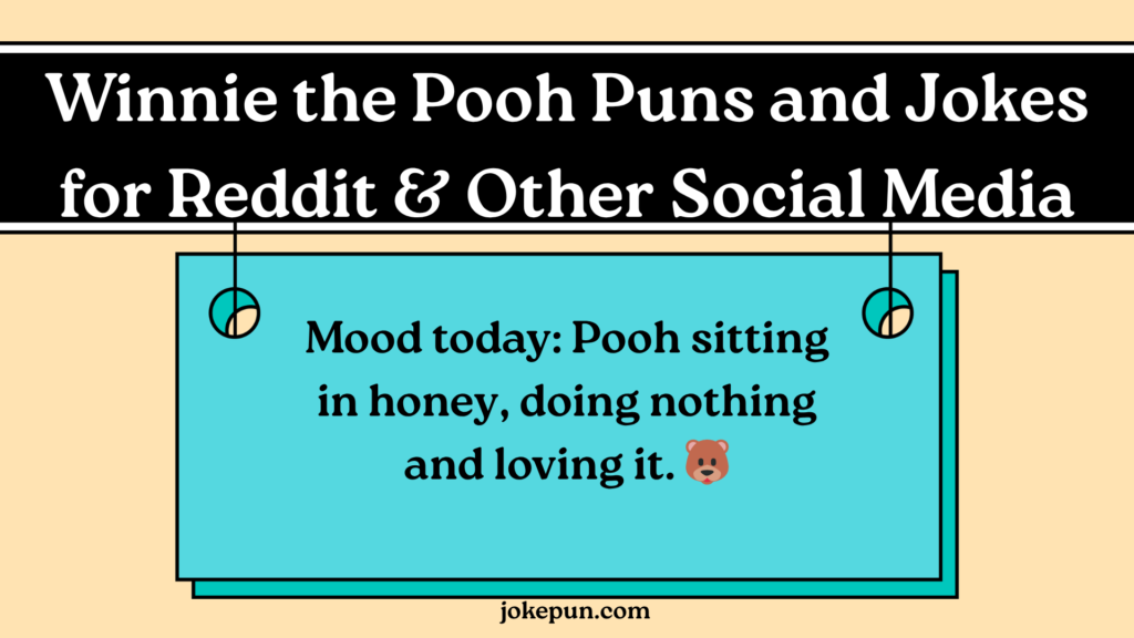 Winnie the Pooh Puns and Jokes for Reddit & Other Social Media