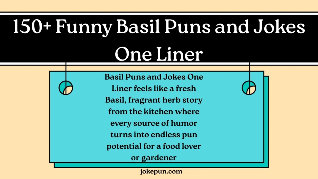150+ Funny Basil Puns and Jokes One Liner