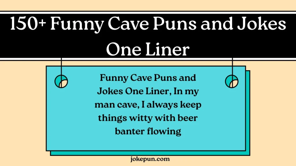 Funny Cave Puns and Jokes One Liner