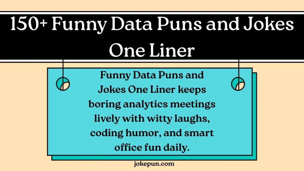 150+ Funny Data Puns and Jokes One Liner