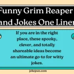 Funny Grim Reaper Puns and Jokes One Liner